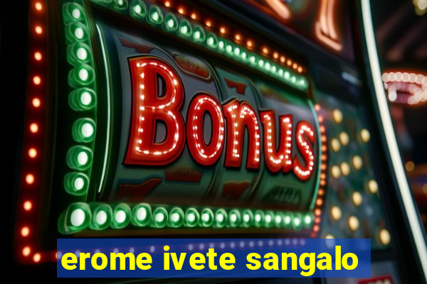 erome ivete sangalo