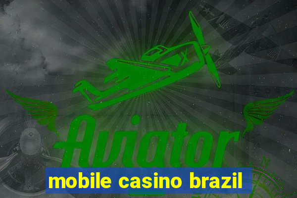 mobile casino brazil