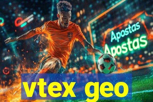 vtex geo