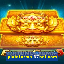 plataforma 67bet.com