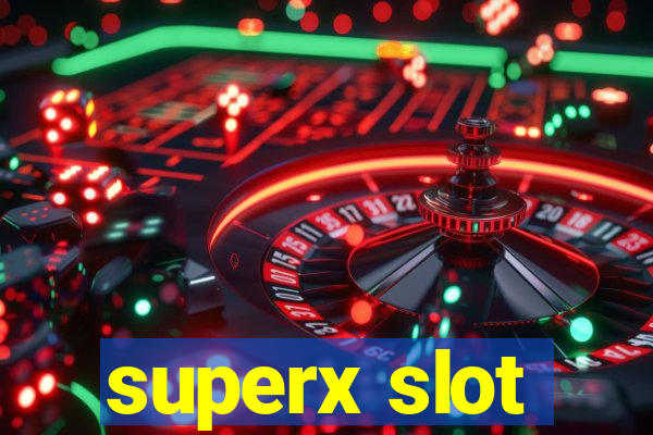 superx slot