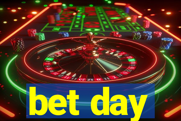 bet day