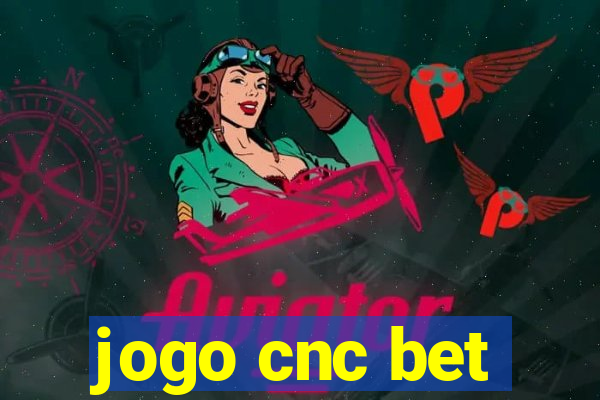 jogo cnc bet