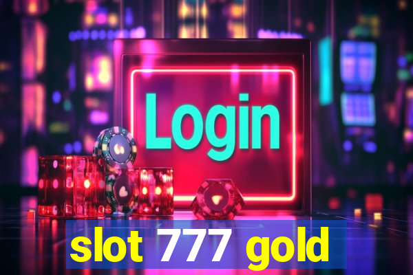 slot 777 gold