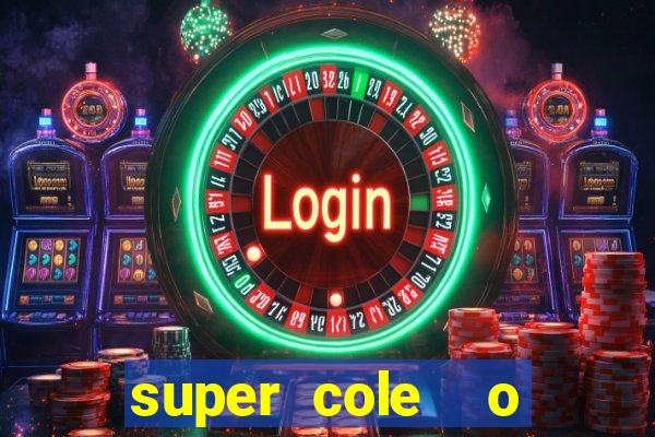 super cole  o 7784 jogos para pc download