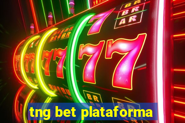 tng bet plataforma