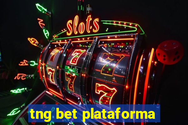 tng bet plataforma