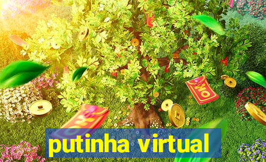 putinha virtual