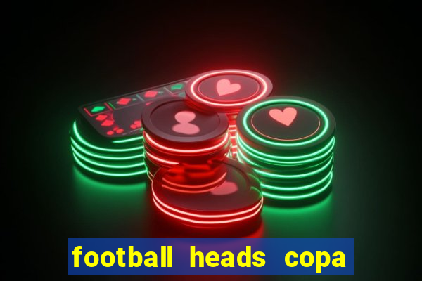 football heads copa libertadores 2015 dvadi