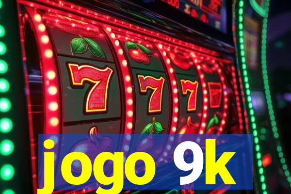 jogo 9k