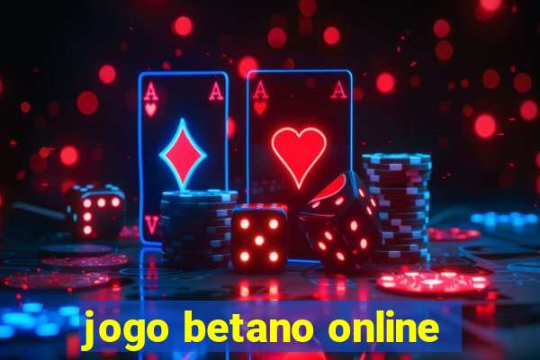 jogo betano online