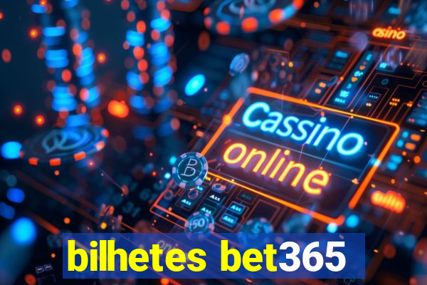 bilhetes bet365