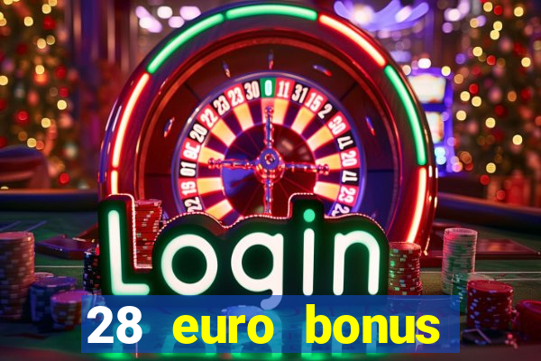 28 euro bonus casino online