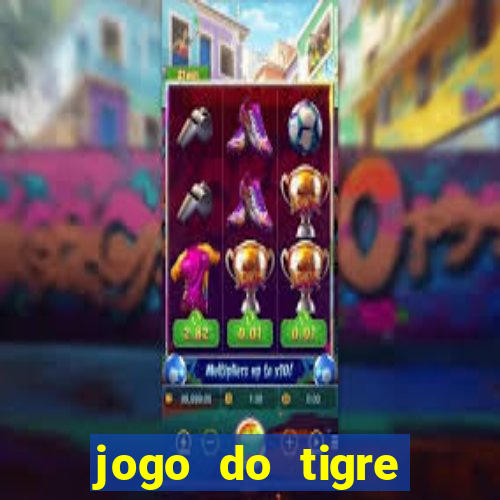 jogo do tigre plataforma nova