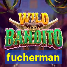 fucherman