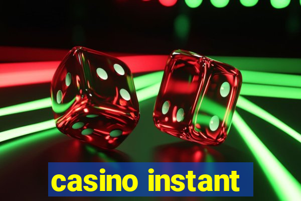 casino instant