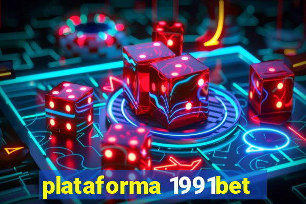 plataforma 1991bet