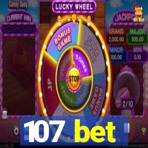 107 bet