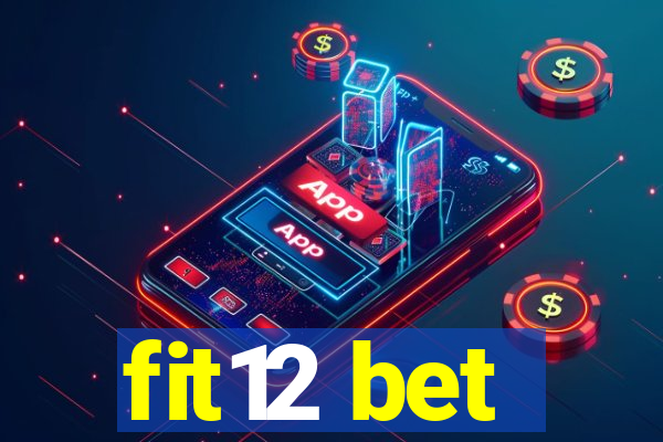 fit12 bet