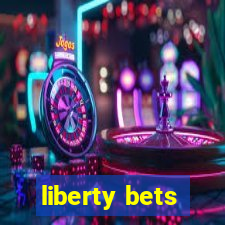 liberty bets