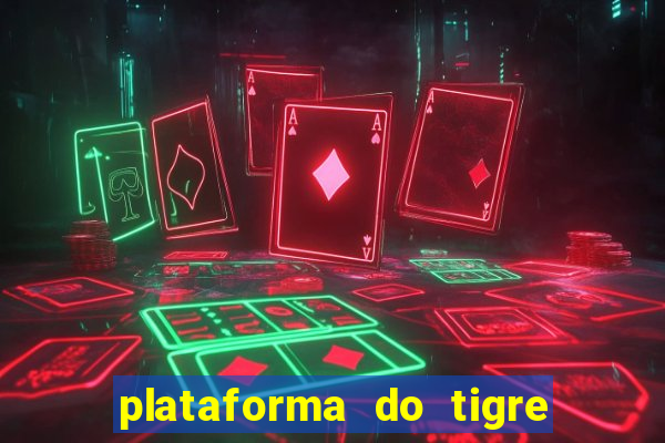 plataforma do tigre de 1 real