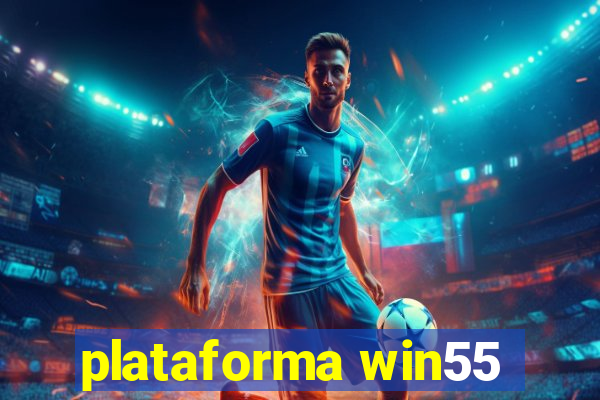 plataforma win55