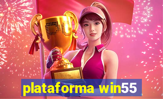 plataforma win55