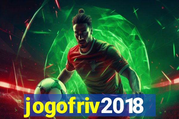 jogofriv2018