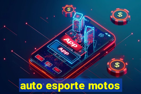 auto esporte motos