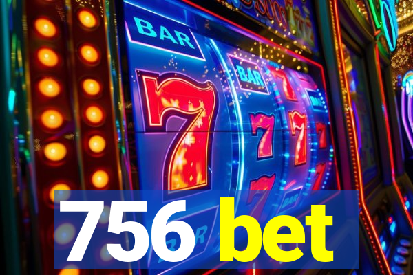 756 bet