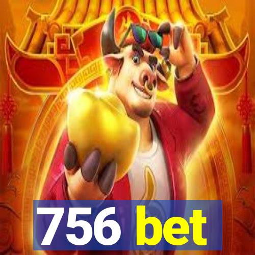 756 bet