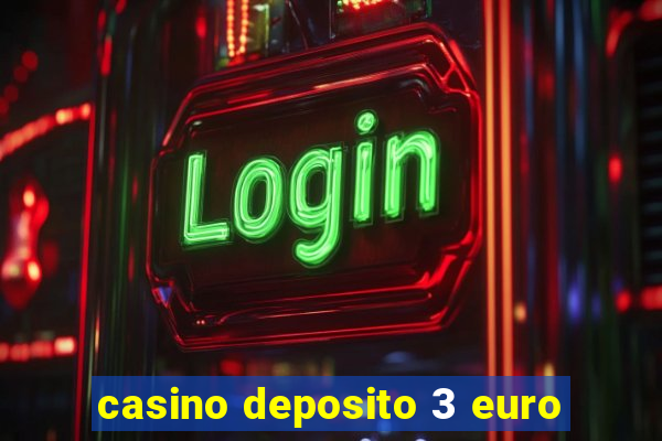 casino deposito 3 euro