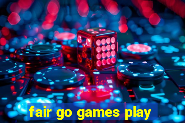 fair go games play