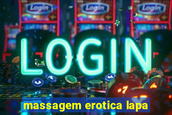 massagem erotica lapa