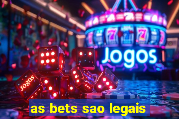 as bets sao legais