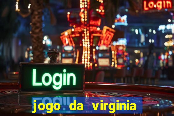 jogo da virginia que ganha dinheiro