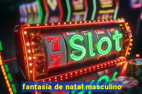 fantasia de natal masculino