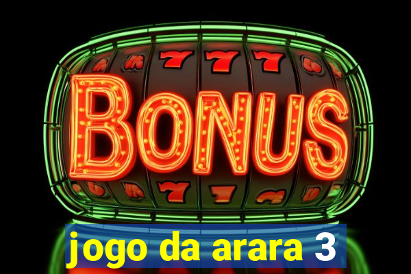 jogo da arara 3