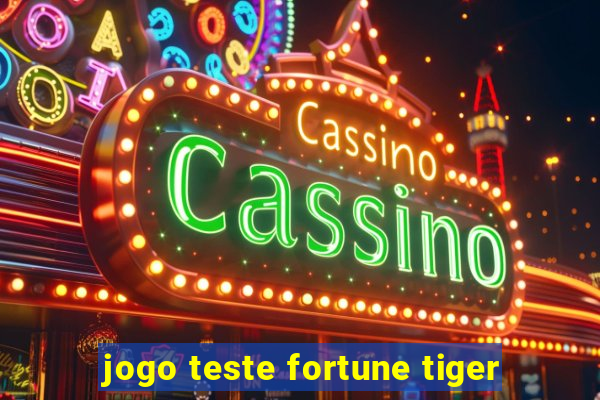 jogo teste fortune tiger