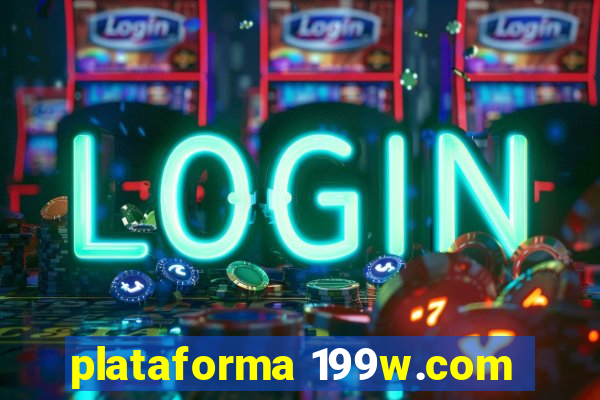 plataforma 199w.com