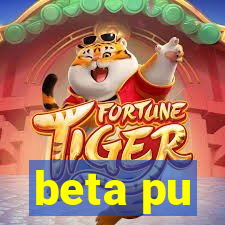 beta pu