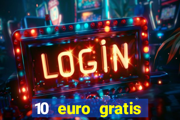 10 euro gratis casino 2019