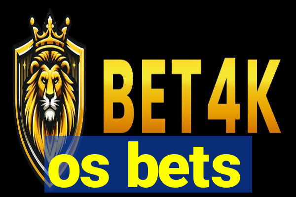 os bets