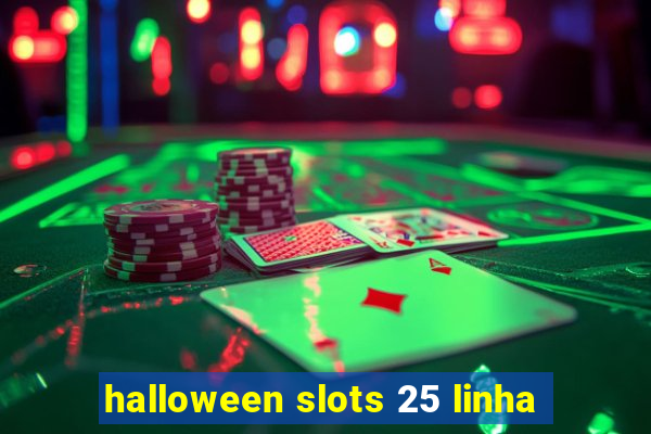 halloween slots 25 linha