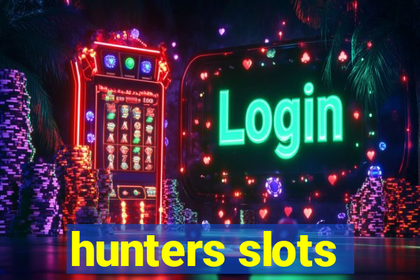 hunters slots