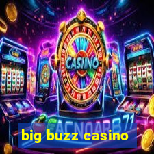 big buzz casino