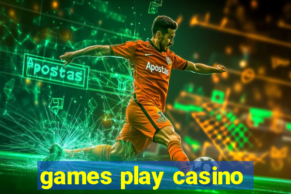 games play casino