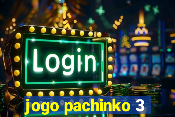 jogo pachinko 3