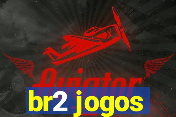 br2 jogos