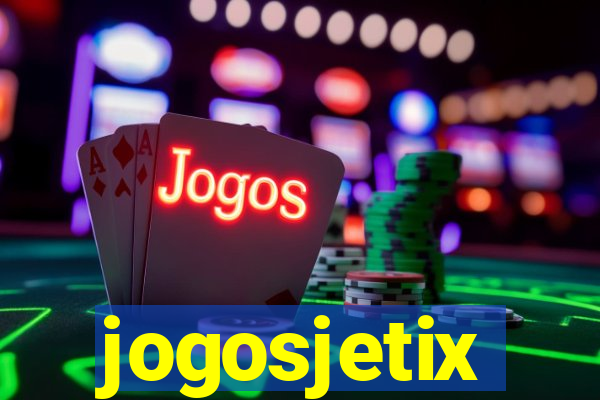 jogosjetix